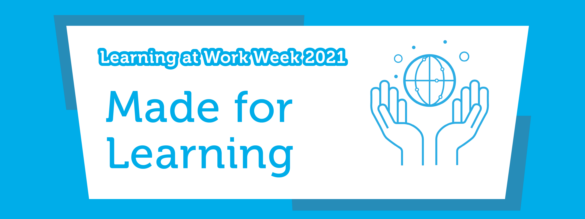 Learning at Work Week 2021: Made for Learning banner